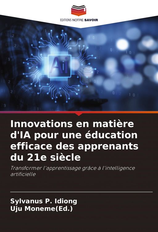 Produktbild: Innovations en mati&egrave;re d'IA pour une &eacute;ducation efficace des apprenants du 21e si&egrave;cle