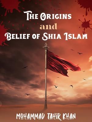 Produktbild: The Origins and Belief of Shia Islam