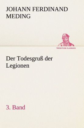 Produktbild: Der Todesgru&szlig; der Legionen, 3. Band