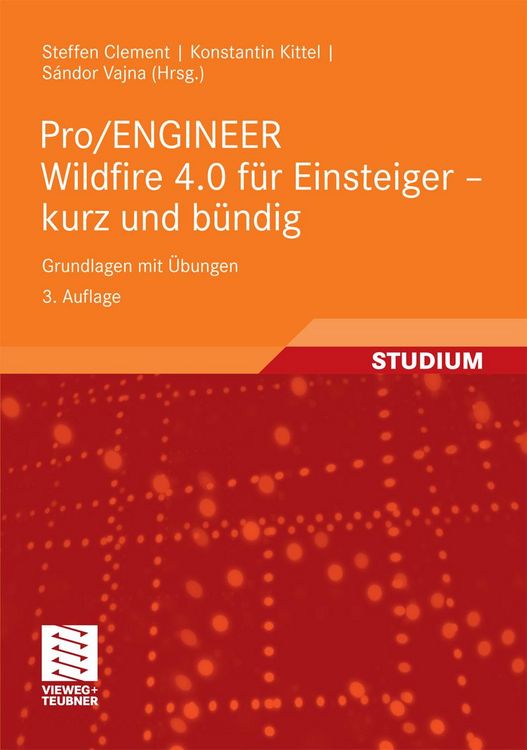 Produktbild: Pro/ENGINEER Wildfire 4.0 f&uuml;r Einsteiger - kurz und b&uuml;ndig
