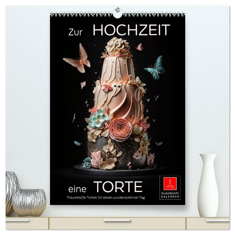 Produktbild: Zur Hochzeit eine Torte (hochwertiger Premium Wandkalender 2026 DIN A2 hoch), Kunstdruck in Hochglanz