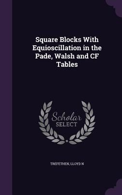 Produktbild: Square Blocks With Equioscillation in the Pade, Walsh and CF Tables