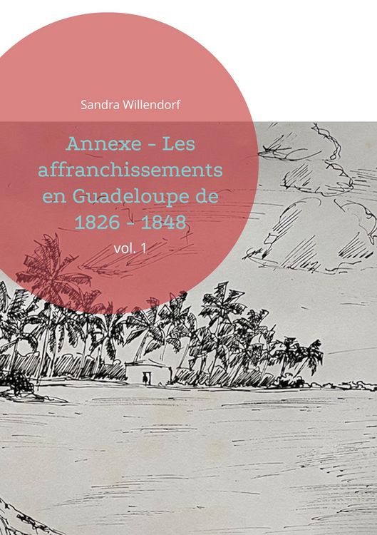 Produktbild: Annexe - Les affranchissements en Guadeloupe de 1826 - 1848