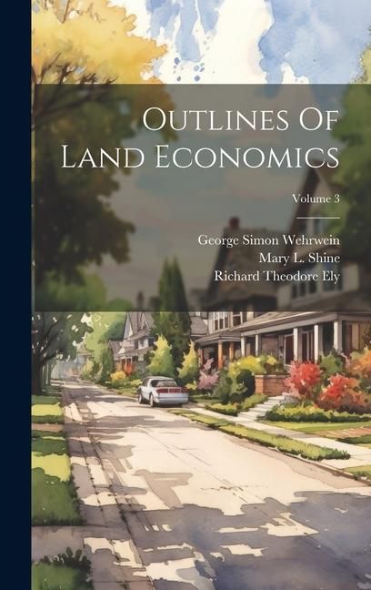 Produktbild: Outlines Of Land Economics; Volume 3