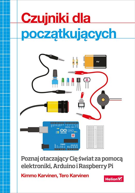 Produktbild: Czujniki dla pocz?tkuj?cych. Poznaj otaczaj?cy Ci? ?wiat za pomoc? elektroniki, Arduino i Raspberry Pi