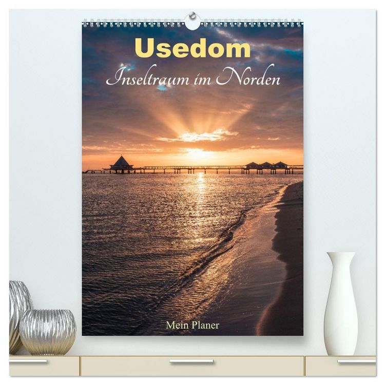 Produktbild: Usedom - Inseltraum im Norden (hochwertiger Premium Wandkalender 2026 DIN A2 hoch), Kunstdruck in Hochglanz