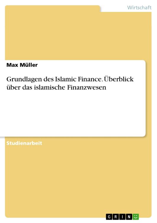 Produktbild: Grundlagen des Islamic Finance. &Uuml;berblick &uuml;ber das islamische Finanzwesen