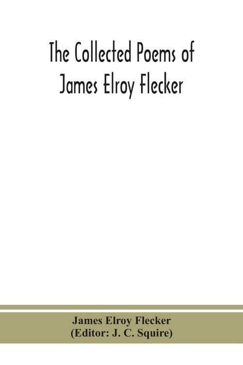 Produktbild: The Collected Poems Of James Elroy Flecker