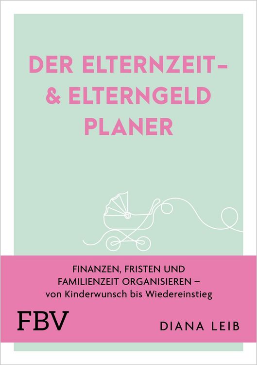 Produktbild: Der Elternzeit- & Elterngeldplaner