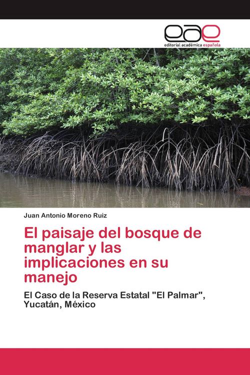 Produktbild: El paisaje del bosque de manglar y las implicaciones en su manejo