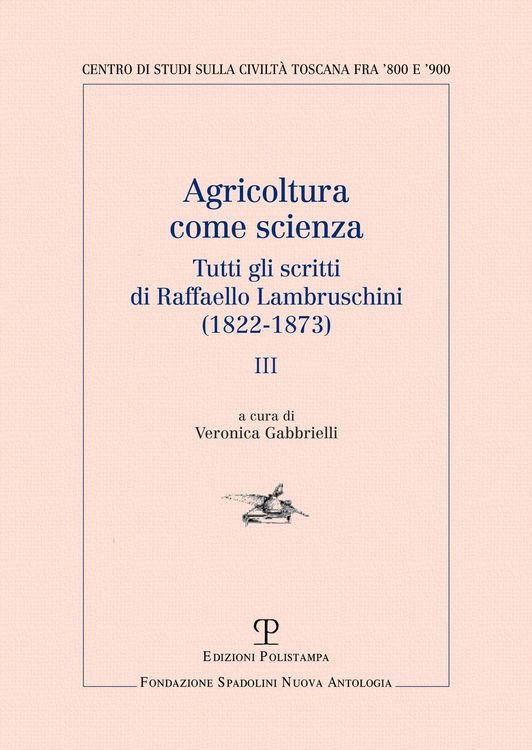 Produktbild: Agricoltura come scienza. Tutti gli scritti di Raffaello Lambruschini (1822-1873). Vol. 3