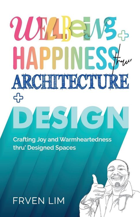 Produktbild: Wellbeing+Happiness thru' Architecture+Design