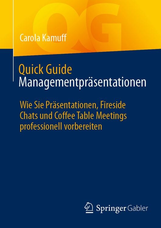 Bild vom Artikel Quick Guide Managementpräsentationen vom Autor Carola Kamuff