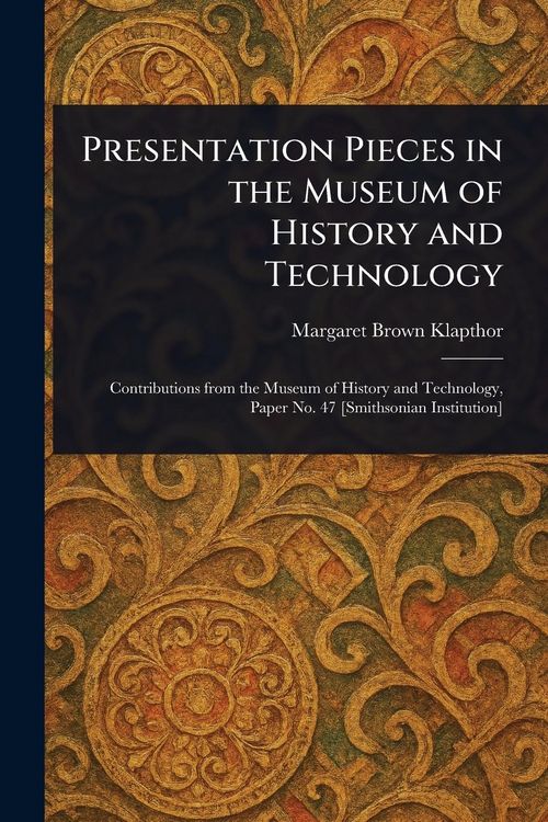 Produktbild: Presentation Pieces in the Museum of History and Technology