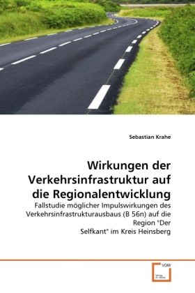 Produktbild: Krahe, S: Wirkungen der Verkehrsinfrastruktur auf die Region