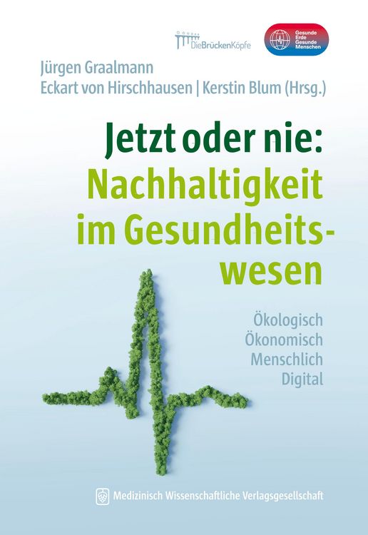 Produktbild: Jetzt oder nie: Nachhaltigkeit im Gesundheitswesen