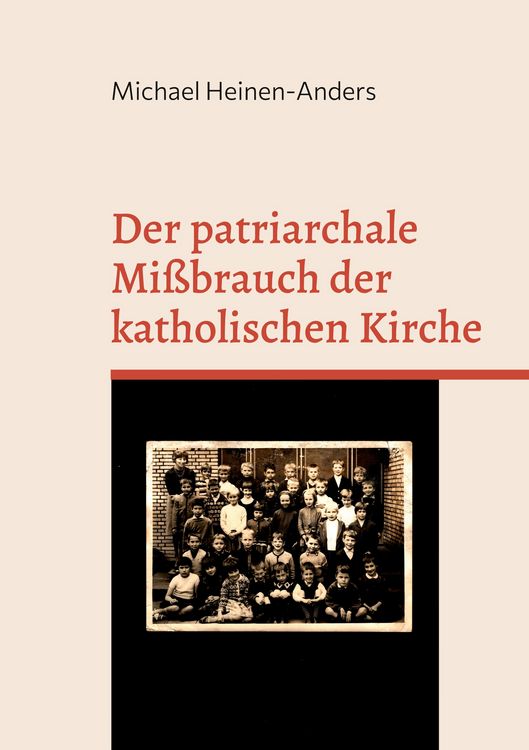 Produktbild: Der patriarchale Mi&szlig;brauch der katholischen Kirche