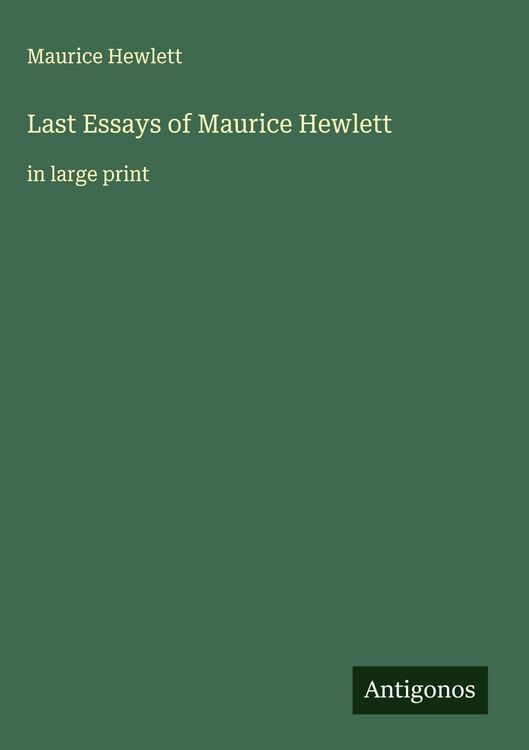 Produktbild: Last Essays of Maurice Hewlett