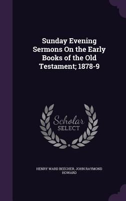 Produktbild: Sunday Evening Sermons On the Early Books of the Old Testament; 1878-9