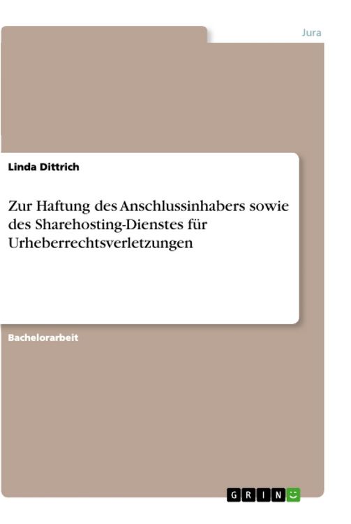 Produktbild: Zur Haftung des Anschlussinhabers sowie des Sharehosting-Dienstes f&uuml;r Urheberrechtsverletzungen