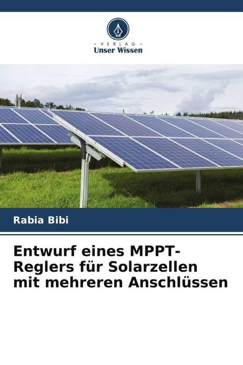 Produktbild: Entwurf eines MPPT-Reglers f&uuml;r Solarzellen mit mehreren Anschl&uuml;ssen