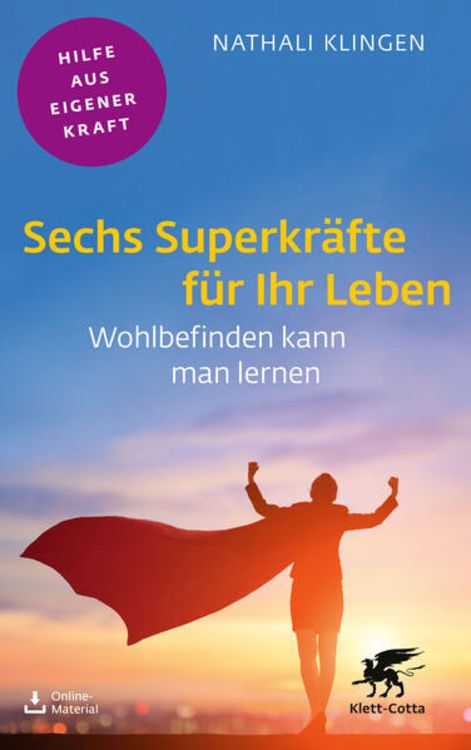 Bild vom Artikel Sechs Superkräfte für Ihr Leben (Fachratgeber Klett-Cotta, Bd.) vom Autor Nathali Klingen