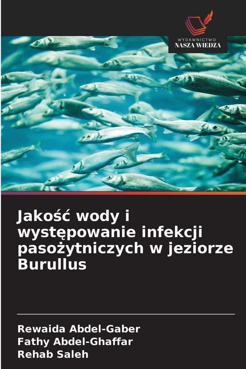 Produktbild: Jako&iquest;&iquest; wody i wyst&iquest;powanie infekcji paso&iquest;ytniczych w jeziorze Burullus