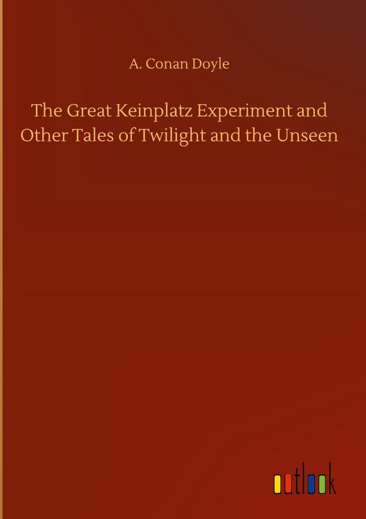 Produktbild: The Great Keinplatz Experiment and Other Tales of Twilight and the Unseen