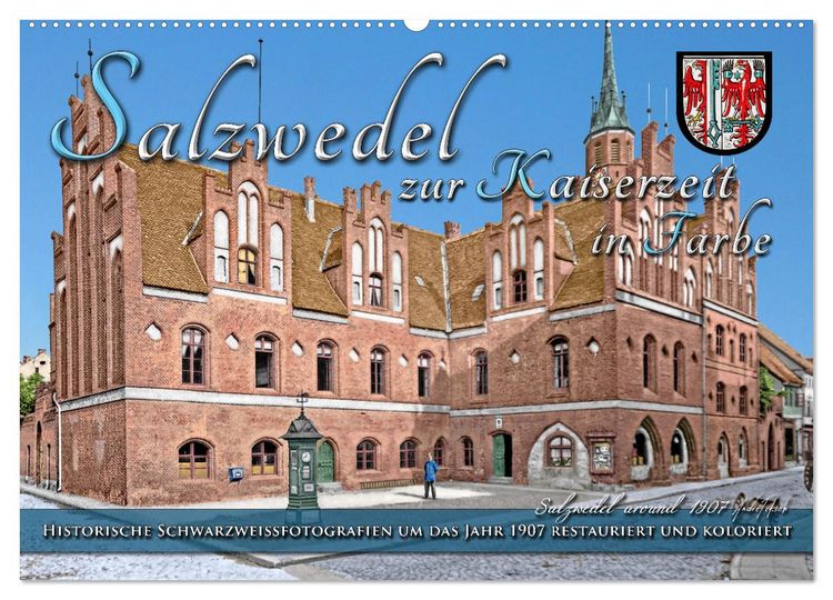 Produktbild: Salzwedel zur Kaiserzeit in Farbe - Fotos restauriert und koloriert (Wandkalender 2026 DIN A2 quer), CALVENDO Monatskalender