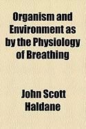 Produktbild: Organism and Environment as by the Physiology of Breathing