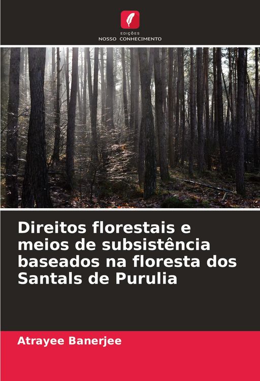 Produktbild: Direitos florestais e meios de subsist&ecirc;ncia baseados na floresta dos Santals de Purulia