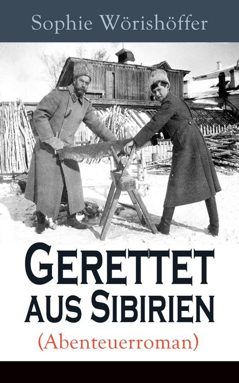 Produktbild: Gerettet aus Sibirien (Abenteuerroman)