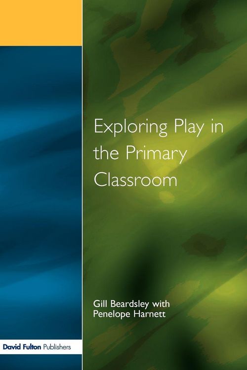 Produktbild: Exploring Play in the Primary Classroom