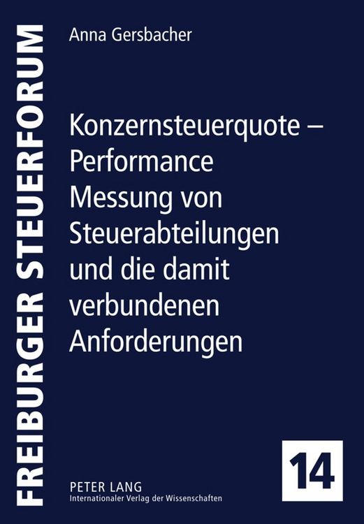 Produktbild: Konzernsteuerquote &ndash; Performance Messung von Steuerabteilungen und die damit verbundenen Anforderungen