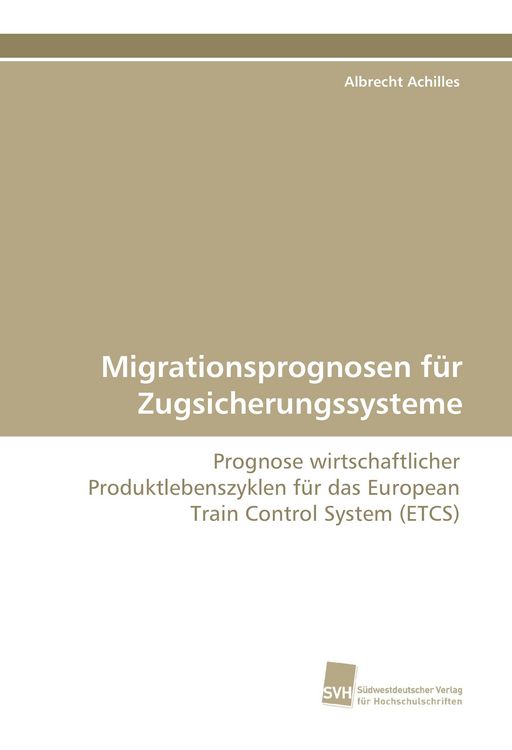 Produktbild: Migrationsprognosen f&uuml;r Zugsicherungssysteme