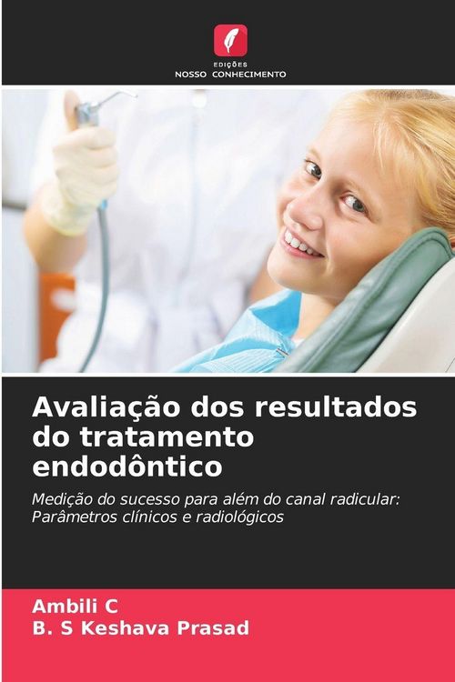 Produktbild: Avalia&ccedil;&atilde;o dos resultados do tratamento endod&ocirc;ntico