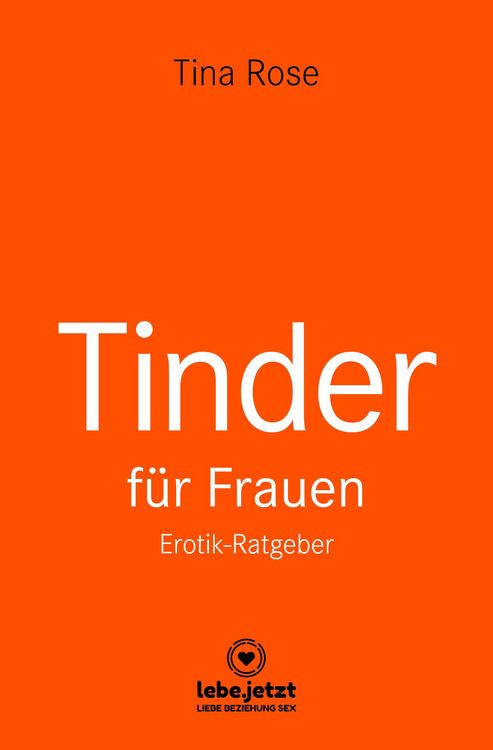 Produktbild: Tinder Dating für Frauen! Erotischer Ratgeber