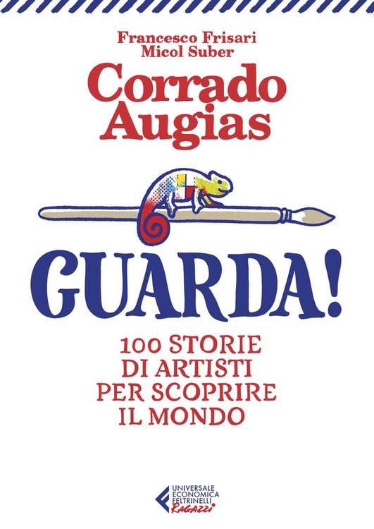 Produktbild: Guarda! 100 storie di artisti per scoprire il mondo