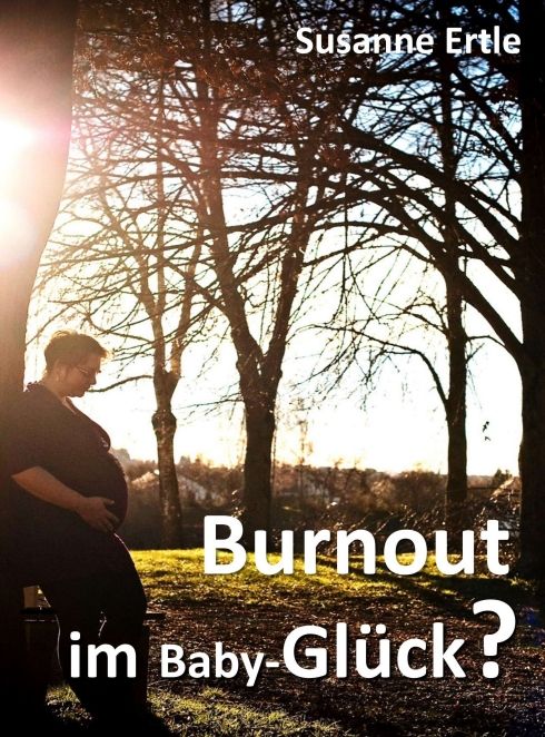 Produktbild: Burnout im Baby-Gl&uuml;ck?