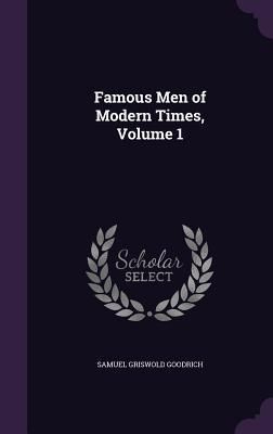 Produktbild: Famous Men of Modern Times, Volume 1