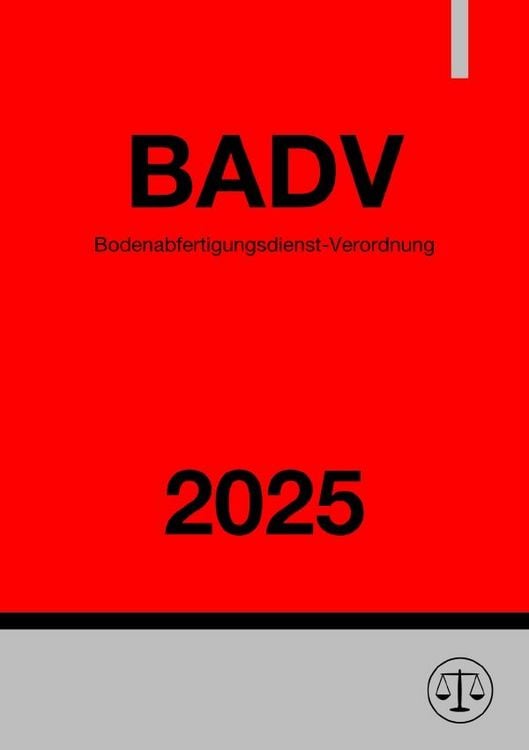 Produktbild: Bodenabfertigungsdienst-Verordnung - BADV 2025