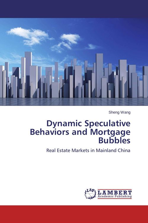 Produktbild: Dynamic Speculative Behaviors and Mortgage Bubbles
