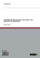 Produktbild: Das Modell der Altersvorsorge in der Schweiz - eine Alternative f&uuml;r Deutschland?