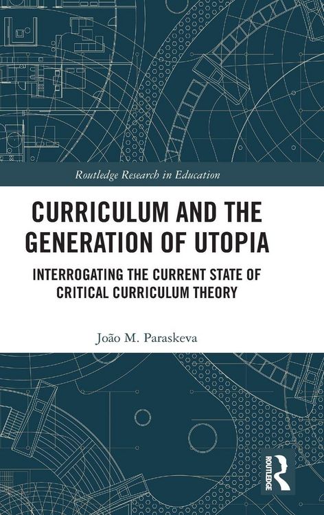 Produktbild: Curriculum and the Generation of Utopia