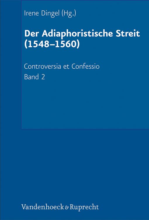 Produktbild: Der Adiaphoristische Streit (1548&ndash;1560)