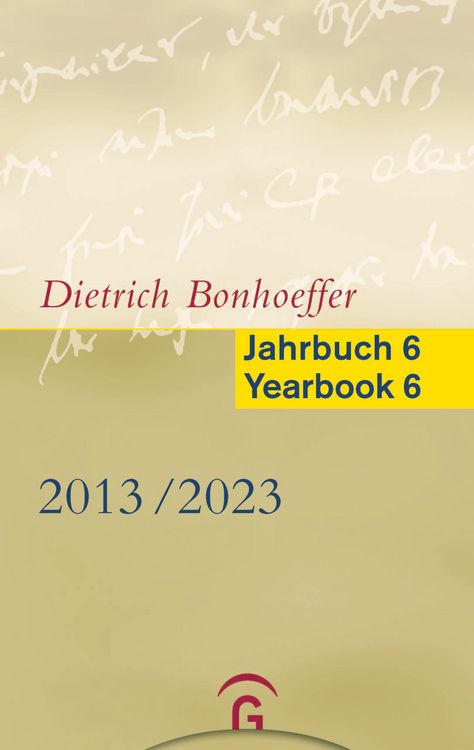 Produktbild: Dietrich Bonhoeffer Jahrbuch 6 / Dietrich Bonhoeffer Yearbook 6 - 2013-2023