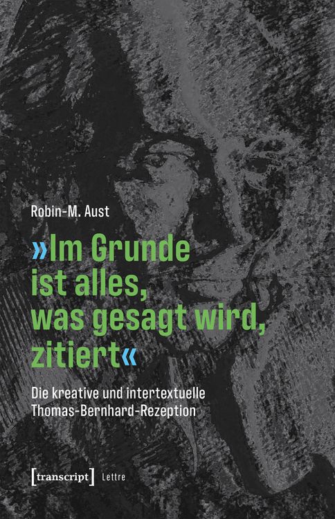 Produktbild: &raquo;Im Grunde ist alles, was gesagt wird, zitiert&laquo;