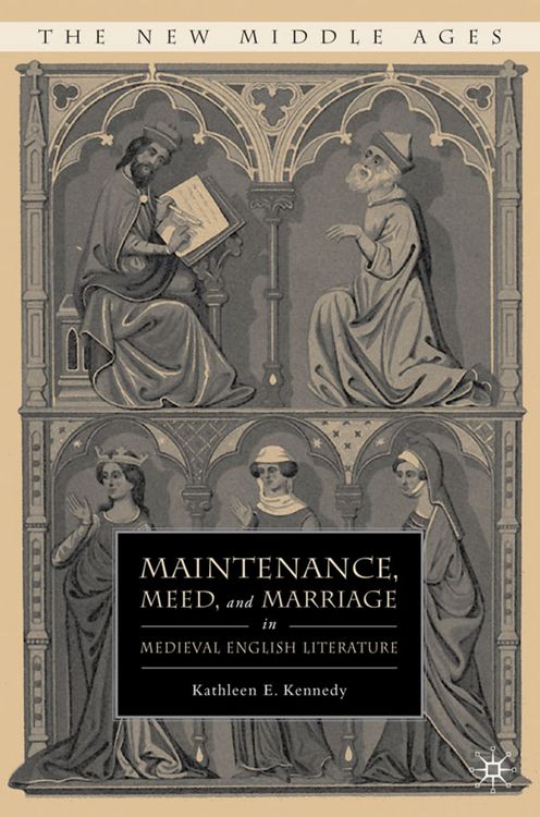 Produktbild: Maintenance, Meed, and Marriage in Medieval English Literature