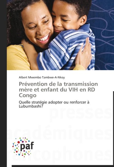 Produktbild: Mwembo Tambwe-A-Nkoy, A: Pr&eacute;vention de la transmission m&egrave;re