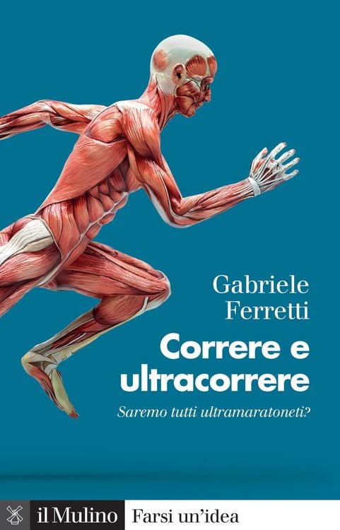 Produktbild: Correre e ultracorrere. Saremo tutti ultramaratoneti?